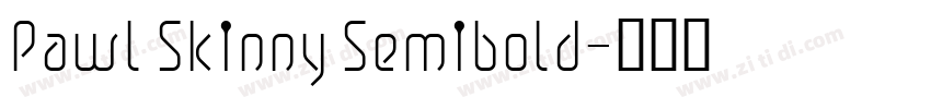 Pawl Skinny Semibold字体转换